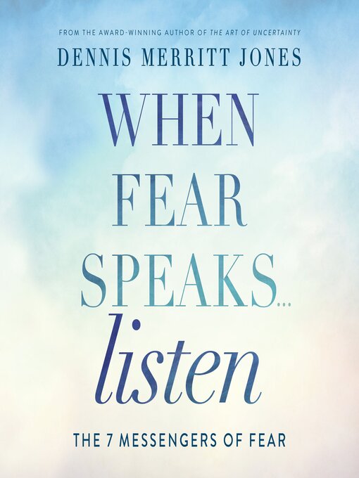 Title details for When Fear Speaks... Listen by DENNIS MERRITT JONES - Wait list